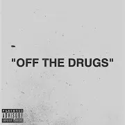 Off The Drugs Ft Pasoyayo & Yoyoturnitup
